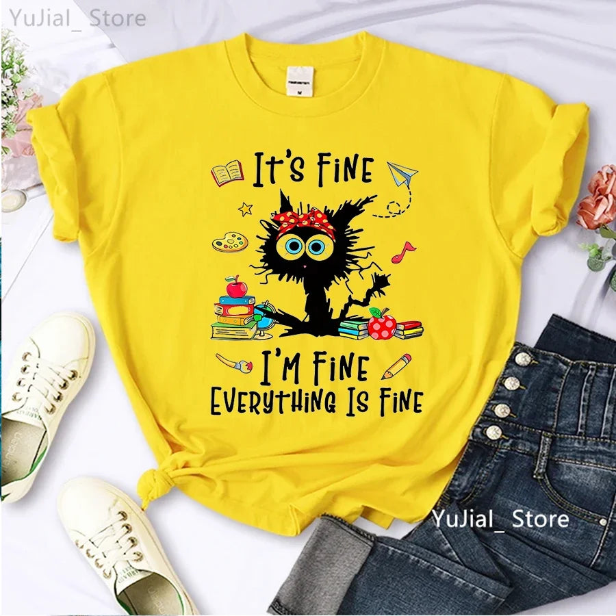 Funny Teacher Spirit Tshrit Women It'S Fine I Am Fine Everything Is Fine Ant Graphic Printed T Shirt Femme Harajuku Shirt