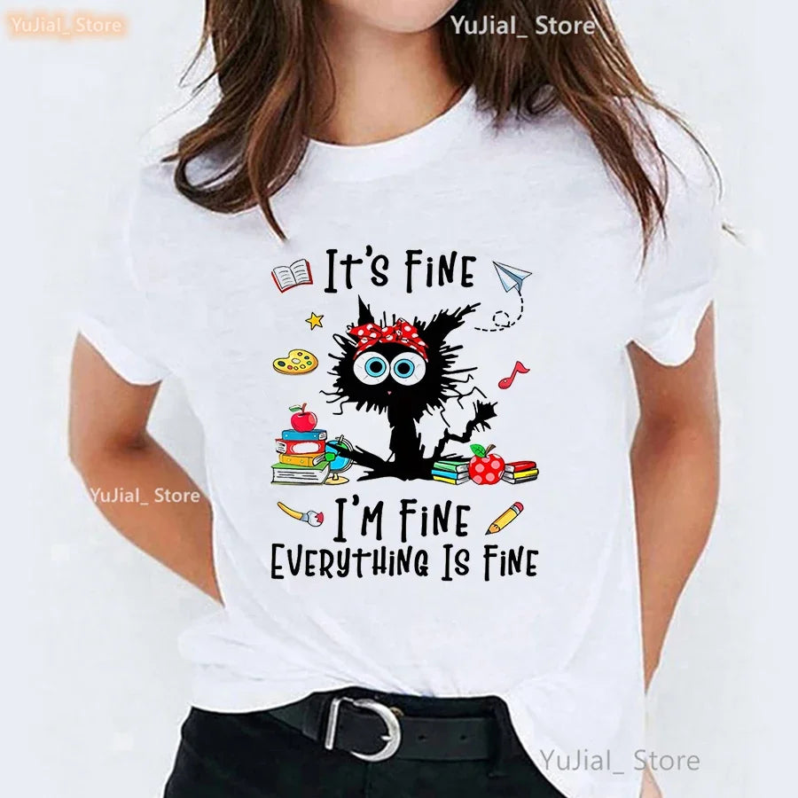 Funny Teacher Spirit Tshrit Women It'S Fine I Am Fine Everything Is Fine Ant Graphic Printed T Shirt Femme Harajuku Shirt
